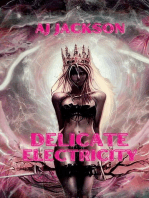 Delicate Electricity: A Collection of Poetry of Love, Lust and Passion