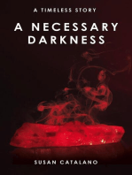 A Necessary Darkness