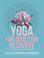 Yoga for Addiction Recovery: 8 Limbs, 10 Bodies, 12 Steps