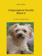 Ungezogene Hunde Band 3: 25 lustige Hundegeschichten