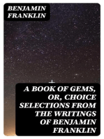 A Book of Gems, or, Choice selections from the writings of Benjamin Franklin