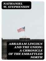 Abraham Lincoln and the Union: A Chronicle of the Embattled North