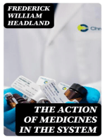 The Action of Medicines in the System: Or, on the mode in which therapeutic agents introduced into the stomach produce their peculiar effects on the animal economy