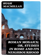 Roman Mosaics; Or, Studies in Rome and Its Neighbourhood