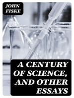 A Century of Science, and Other Essays