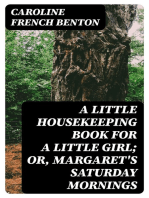 A Little Housekeeping Book for a Little Girl; Or, Margaret's Saturday Mornings