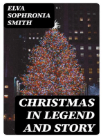 Christmas in Legend and Story: A Book for Boys and Girls