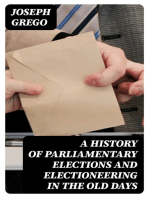 A History of Parliamentary Elections and Electioneering in the Old Days