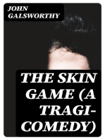 The Skin Game (A Tragi-Comedy)