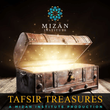 Tafsir Treasures - Mizãn Institute