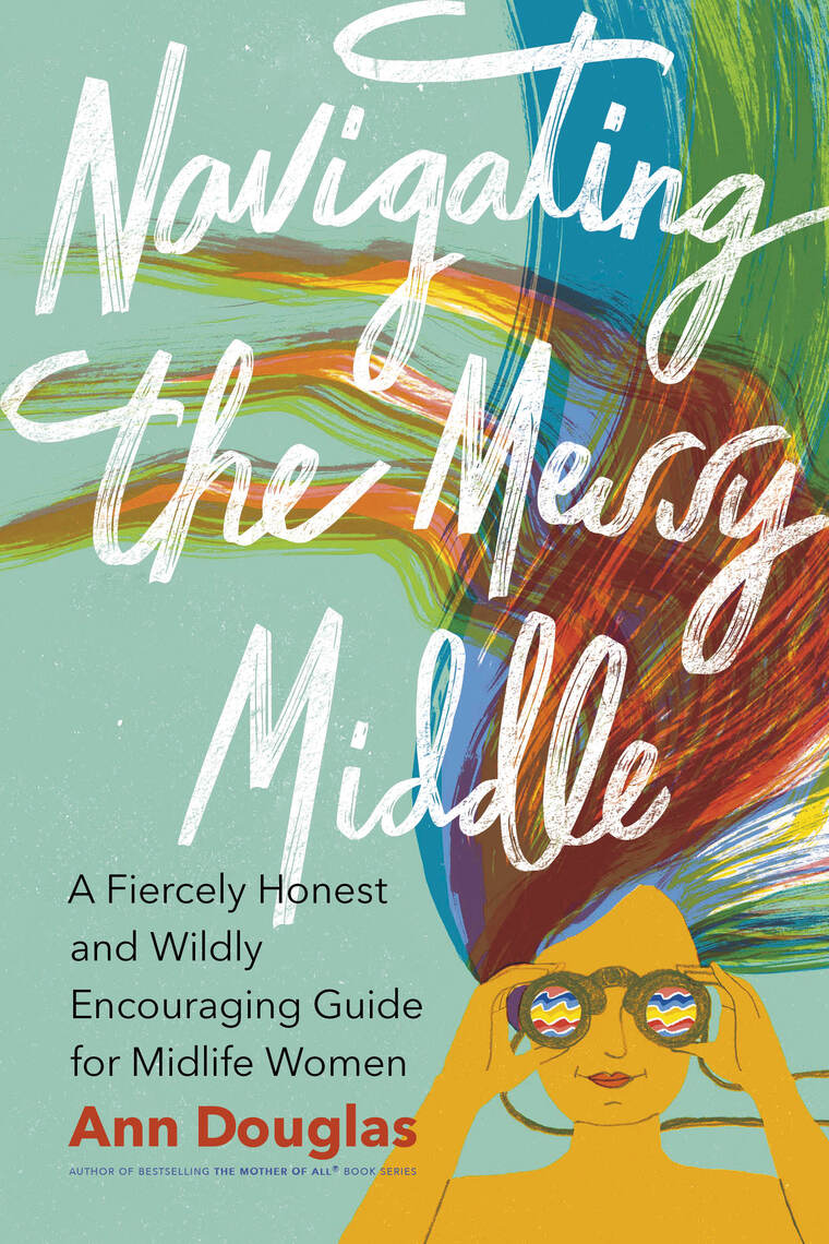 Navigating the Messy Middle by Ann Douglas (Ebook) - Read free for 30 days
