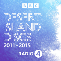 Desert Island Discs: Archive 2011-2015