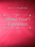Phemie Frost’s Experiences