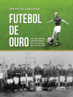 Futebol de Ouro: Os 100 Anos de Futebol em Conceição dos Ouros, MG