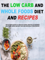 The Low Carb and Whole Foods Diet and Recipes