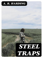 Steel Traps: Describes the Various Makes and Tells How to Use Them, Also Chapters on Care of Pelts, Etc