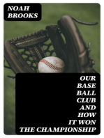 Our Base Ball Club and How It Won the Championship
