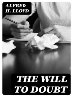 The Will to Doubt: An essay in philosophy for the general thinker