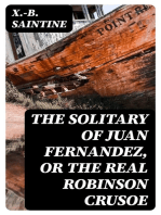 The Solitary of Juan Fernandez, or the Real Robinson Crusoe