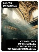 Curiosities of Christian History Prior to the Reformation
