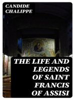 The Life and Legends of Saint Francis of Assisi