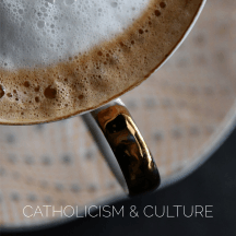 Catholicism and Culture