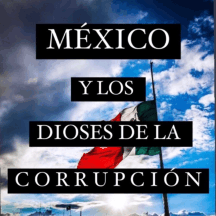 México y los Dioses de la corrupción