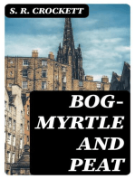 Bog-Myrtle and Peat: Tales Chiefly of Galloway Gathered from the Years 1889 to 1895