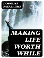 Making Life Worth While