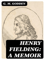 Henry Fielding: a Memoir: Including Newly Discovered Letters and Records with Illustrations from Contemporary Prints