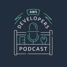 AWS Developers Podcast