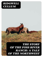 The Story of the Foss River Ranch