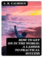 How to Get on in the World: A Ladder to Practical Success