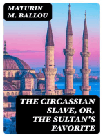 The Circassian Slave, or, the Sultan's favorite: A story of Constantinople and the Caucasus