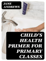 Child's Health Primer For Primary Classes: With Special Reference to the Effects of Alcoholic Drinks, Stimulants, and Narcotics upon The Human System