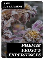 Phemie Frost's Experiences