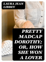Pretty Madcap Dorothy; Or, How She Won a Lover