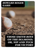 Those Smith Boys on the Diamond; or, Nip and Tuck for Victory