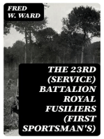 The 23rd (Service) Battalion Royal Fusiliers (First Sportsman's): A Record of its Services in the Great War, 1914-1919