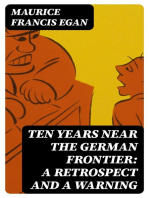 Ten Years Near the German Frontier: A Retrospect and a Warning