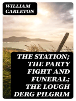 The Station; The Party Fight And Funeral; The Lough Derg Pilgrim: Traits And Stories Of The Irish Peasantry, The Works of / William Carleton, Volume Three