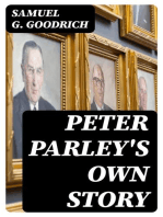 Peter Parley's Own Story: From the Personal Narrative of the Late Samuel G. Goodrich, ("Peter Parley")