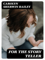 For the Story Teller: Story Telling and Stories to Tell