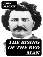 The Rising of the Red Man: A Romance of the Louis Riel Rebellion