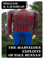 The Marvelous Exploits of Paul Bunyan