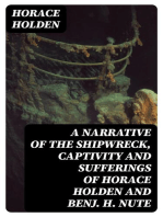 A Narrative of the Shipwreck, Captivity and Sufferings of Horace Holden and Benj. H. Nute