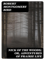 Nick of the Woods; Or, Adventures of Prairie Life