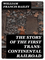 The Story of the First Trans-Continental Railroad: Its Projectors, Construction and History