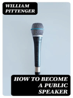 How to Become a Public Speaker: Showing the best manner of arranging thought so as to gain / conciseness, ease and fluency in speech