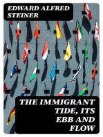 The Immigrant Tide, Its Ebb and Flow